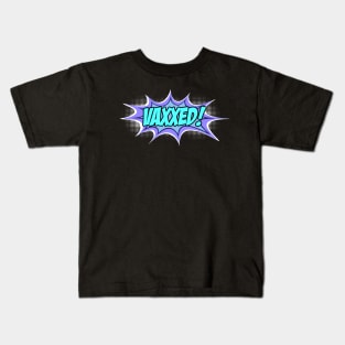 VAXXED! in comic book call-out (turquoise, blue, purple, white) Kids T-Shirt